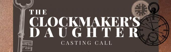 Job: The Clockmaker's Daughter: Actress Required!