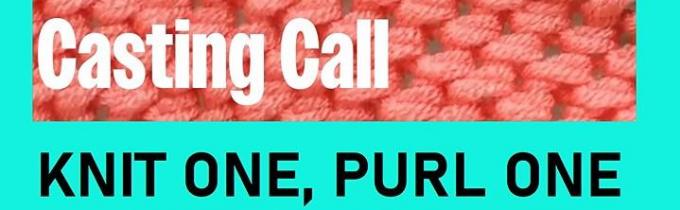 Job: United Kingdom. Open Casting: Actors of All Ages and Experience Levels Wanted for 'Knit One, Purl One' Film!