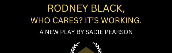 Job: London. Casting Call: Female Actor (Ages 20-30) for Woman Role in Play 'Rodney Black, Who Cares? It's Working.'