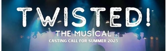 Job: Manchester. {£573 Weekly Rate} Open Auditions for Twisted! The Musical – Talent from All Backgrounds Welcome