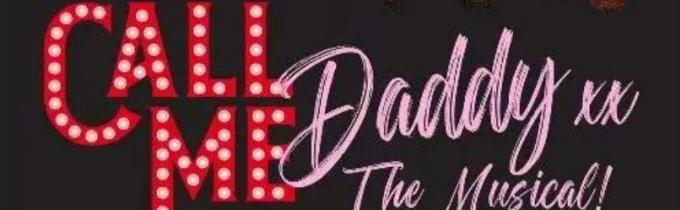 Job: Brighton. {PAID} Talented Male Lead Needed in “Call Me Daddy-The Musical”